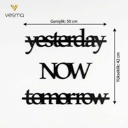Yesterday - Now - Tomorrow Duvar Yazısı